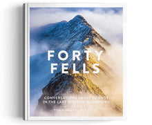 Load image into Gallery viewer, Forty Fells - Conversations about change in the Lake District mountains