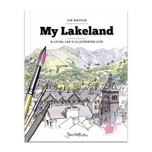 Load image into Gallery viewer, My Lakeland: A local lad’s illustrated life – by Jim Watson