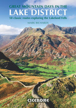 Load image into Gallery viewer, Mark Richards - Great Mountain Days in the Lake District - 50 classic routes exploring the Lakeland Fells
