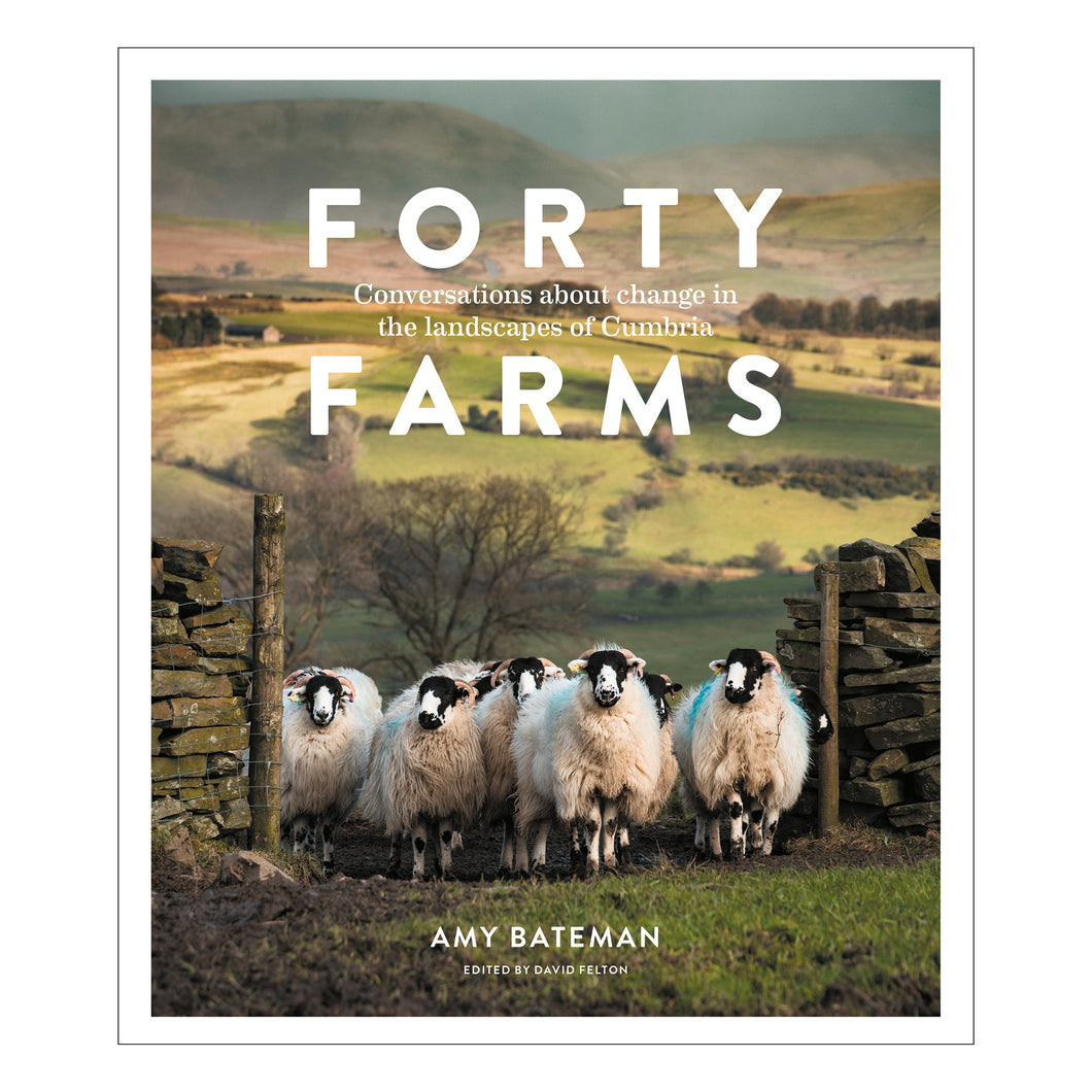 Forty Farms - Conversations about change in the landscapes of Cumbria